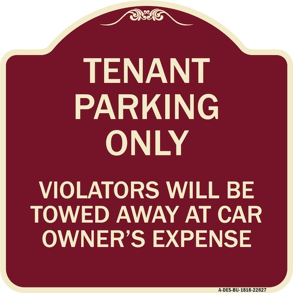 Signmission Tenant Parking Violators Will Towed Away Car Owners Expense Alum Sign, 18" L, 18" H, BU-1818-22827 A-DES-BU-1818-22827 - main